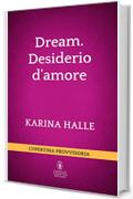 Dream. Desiderio d'amore