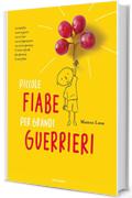 Piccole fiabe per grandi guerrieri