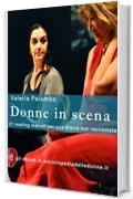 Donne in scena: 21 reading teatrali per una Storia mai raccontata