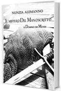 Il Dominio dei Mondi Vol. III: IL MISTERO DEL MANOSCRITTO