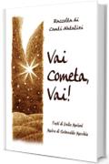 VAI COMETA VAI!: Raccolta di Canti Natalizi (Libro + audio canzoni)