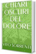 CHIARI OSCURI DEL DOLORE (POESIA)