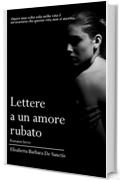 Lettere a un amore rubato