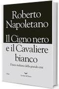 Il Cigno nero e il Cavaliere bianco