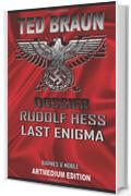 DOSSIER HESS: LAST ENIGMA