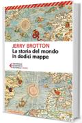 La storia del mondo in dodici mappe