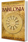 Alla ricerca dell’anima di Babilonia - L'epica corsa per trovare la statua d'oro del Dio Marduk