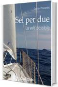 Sei per due: La vela possibile