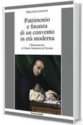 Patrimonio e finanza di un convento in età moderna: I Domenicani di Santa Anastasia di Verona