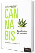 Cannabis. Dal proibizionismo alla legalizzazione