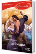 L'Indomita (I Romanzi Passione)