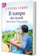 Il tempo dei ricordi (eLit) (Sunshine Creek Vineyards Vol. 1)