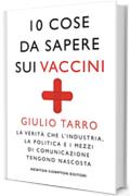 10 cose da sapere sui vaccini