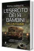 L'esercito dei 14 bambini. Cielo in fiamme