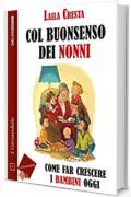 Col buonsenso dei nonni (I coriandoli)