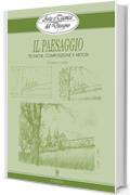 Arte e Tecnica del Disegno - 2 - Il paesaggio: Tecniche, composizione e metodi