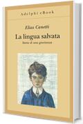 La lingua salvata: Storia di una giovinezza