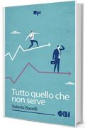 Tutto quello che non serve