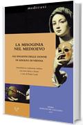 La misoginia nel Medioevo. Gli inganni delle donne di Adolfo di Vienna (medi@evi. digital medieval folders)