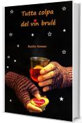 Tutta colpa del vin brulé