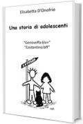 Una storia di adolescenti “Genoveffa 6la+” “Costantino bff”