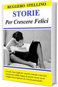 Storie per crescere felici: Storie e metafore di crescita personale per  ragazzi