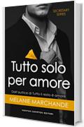 Tutto solo per amore (Secretary Series Vol. 6)