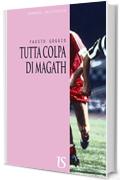 Tutta colpa di Magath