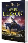 La polvere dei sogni: Una storia tratta dal Libro Malazan dei Caduti