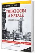 Tredici giorni a Natale. Torino 1990-2016