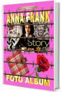 ANNA FRANK – FOTO ALBUM: LA STORIA