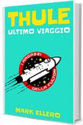 Thule: Ultimo viaggio (I ragazzi della Fulton Vol. 1)