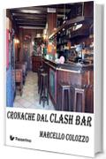 Cronache dal Clash Bar