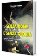 Senza nome e senza gloria (Bullet Vol. 2)