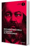 Il diavolo al Pontelungo: Romanzo storico