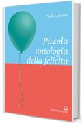 Piccola antologia della felicità