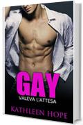 Gay: Valeva l'attesa