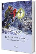 La Befana vien di notte... storia e filastrocche della tradizione (Saggistica)