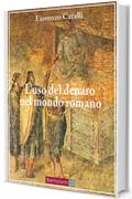 L'uso del denaro nel mondo romano