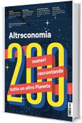 Altreconomia 200 - Gennaio 2018: 200 numeri raccontando tutto un altro Pianeta