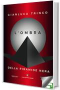 L'ombra della piramide nera