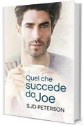 Quel che succede da Joe