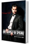 Uno scapolo da sposare (Latinos Vol. 4)