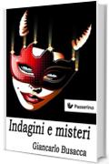 Indagini e misteri