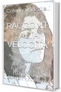 RACCONTI : ALTA VELOCITA': ( la memoria non dimentica mai nessuno )