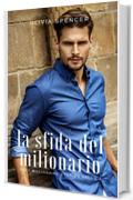 La sfida del milionario (SEXY MILLIONAIRE STORIES)