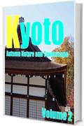 Kyoto Autumn Nature and Townscape Volume 2