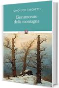 L'innamorato della montagna: Impressioni di viaggio