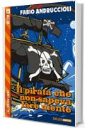 Il pirata che non sapeva fare niente (Primi Libri)