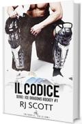 Il codice (Ice Dragons Hockey Vol. 1)